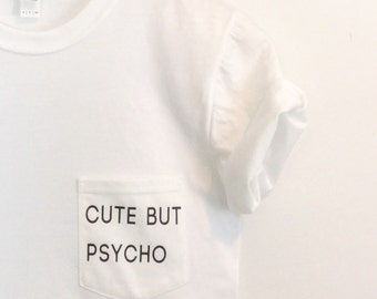 Cute But Psycho Pocket White T-Shirt