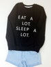 Eat A lot Sleep A lot Sweatshirt In Black - Eat A lot Sleep A Lot  Oversized Sweater Jumper 