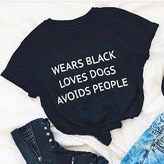 Wears Black Loves Dogs Avoids People T-Shirt Wears Black Loves Dogs Avoids People T-Shirt