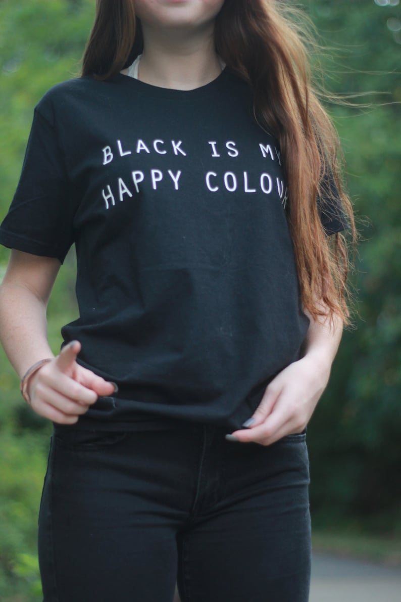 Black Is My Happy Colour Tshirt Tumblr Blogger Instagram Happy Color Shirt image 2