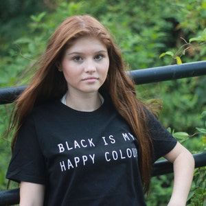 Black Is My Happy Colour Tshirt Tumblr Blogger Instagram Happy Color Shirt image 3
