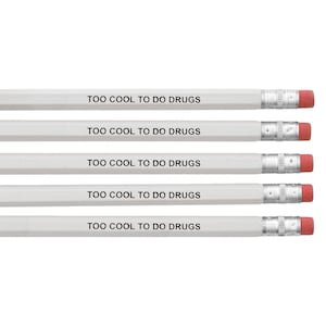Cool To Do Drugs Pencils - White
