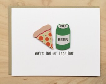 Funny Valentines Day Card, Funny Love Card, Pizza Anniversary Card, Pizza Beer, Beer Anniversary Card, Valentine's Day Card, Girlfriend Card