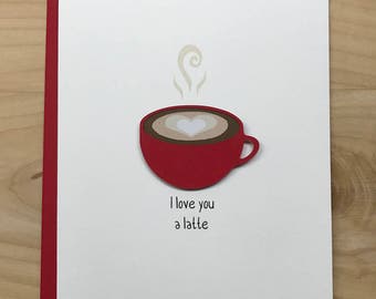 I Love You A Latte, Cute Love Card, Anniversary Card, Cute Valentine's Day Card, I Love You Card, Long Distance Card, Cute Friendship Card