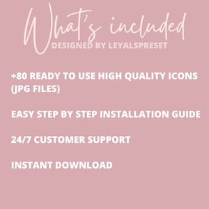 K&ouml;nnte beinhalten: Ein rosa Hintergrund mit wei&szlig;em Text, der "What's included" und "DESIGNED BY LEYALSPRESET" lautet. Es gibt vier Kontrollk&auml;stchen mit Text daneben: "+80 READY TO USE HIGH QUALITY ICONS (JPG FILES)", "EASY STEP BY STEP INSTALLATION GUIDE", "24/7 CUSTOMER SUPPORT" und "INSTANT DOWNLOAD".