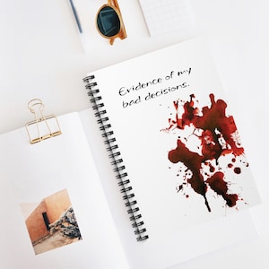 Blood Splatter Spiral Notebook - Evidence of My Bad Decisions, Journal, Notepad, Stationery, College Ruled Paper, True Crime Fan Gift image 1
