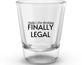 21st Birthday Shot Glass, Finally Legal, Funny Birthday Gift