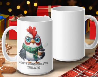 Funny Chicken Coffee Mug, Morning Person Gift, 15oz
