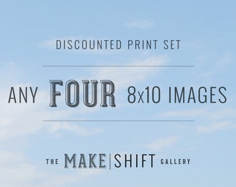 Choose Any Four 8x10 Prints - discounted print sets, wall art, travel photography, sale, nature photography, art prints, custom print sets