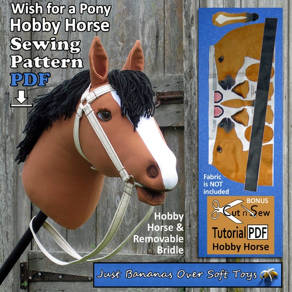 Sewing Pattern PDF Hobby Horse "Wish for a Pony"  KidsToy or Keepsake Full Sized Pattern pieces Instructions for Hobby Horse & Bridle.