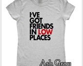 Download Items similar to I've Got Friends In Low Places women's ...