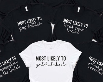 Bachelorette Party Shirts, Most Likely To Shirt , Bridal Party Shirt, Wine Bachelorette Shirts, Most likely to bachelorette shirts, Funny