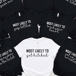 Bachelorette Party Shirts, Most Likely To Shirt , Bridal Party Shirt, Wine Bachelorette Shirts, Most likely to bachelorette shirts, Funny image 1