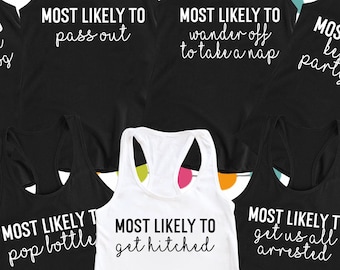 Bachelorette Party Shirts, Most Likely To Shirt , Bridal Party Shirt, Wine Bachelorette Shirts, Most likely to bachelorette shirts, Funny