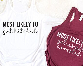 Bachelorette Party Shirts, Most Likely To Shirt , Bridal Party Shirt, Wine Bachelorette Shirts, Most likely to bachelorette shirts, Funny