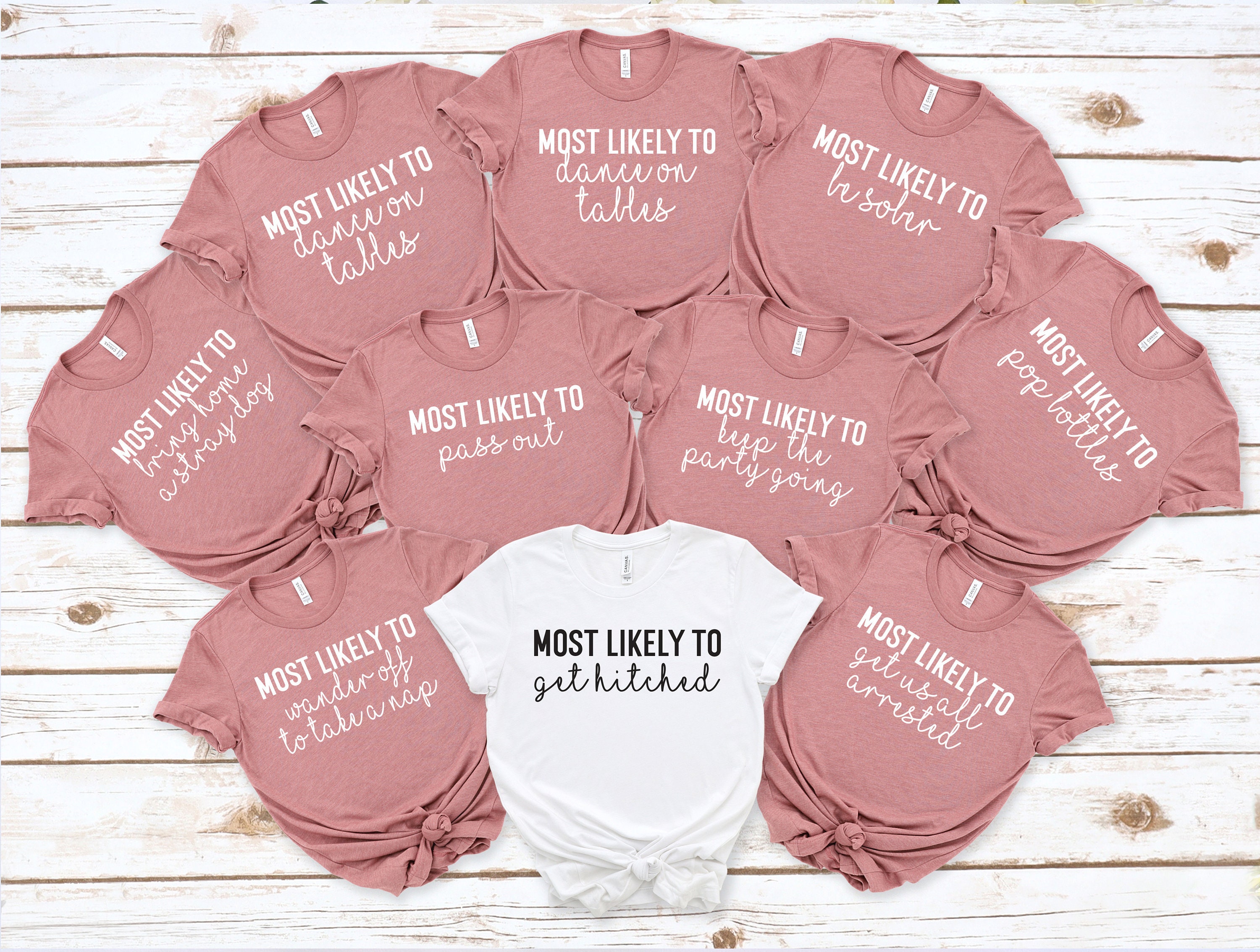 Bachelorette Party Shirts Most Likely 