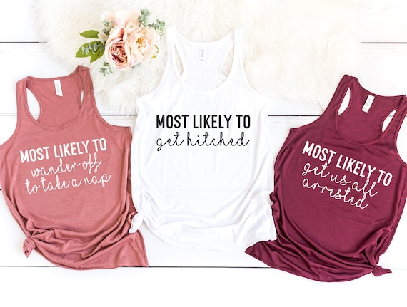 Bachelorette Party Shirts, Most Likely To Shirt , Bridal Party Shirt, Wine Bachelorette Shirts, Most likely to bachelorette shirts, Funny