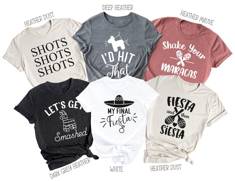May include: Ten different t-shirts with various designs and colors. The shirts feature phrases like "Shots Shots Shots", "I'd Hit That", "Shake Your Maracas", "Let's Get Smashed", "My Final Fiesta", and "Fiesta and then Siesta".