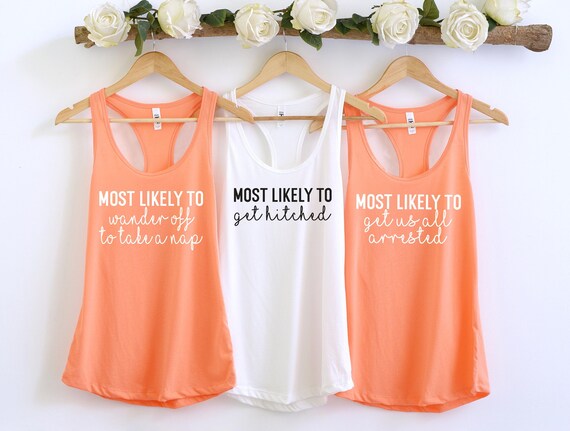 Bachelorette Party Shirts Most Likely to Shirt  Bridal Party