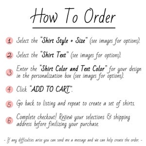 May include: A six-step guide on how to order a custom shirt. The steps include selecting the shirt style and size, shirt text, shirt color and text color, adding to cart, going back to listing, and completing checkout. The guide is written in a pink circle with a white number for each step.