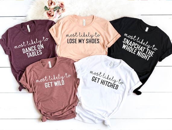 Bachelorette Party Shirts, Most Likely To Shirt , Bridal Party Shirt, Wine Bachelorette Shirts, Most likely to bachelorette shirts, Funny