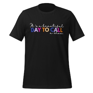 Beautiful Day to Call T-shirt, theatre shirts for teachers designers stage tech crew, stage manager gifts, theatre gifts