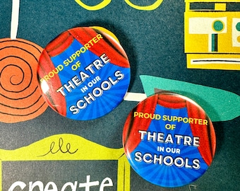 Theatre in our Schools Button, 1-1/2" Pin Back Button, Backstage, Technical Theatre, Backpack Buttons, Director, Theatre Teacher, TXTIOS