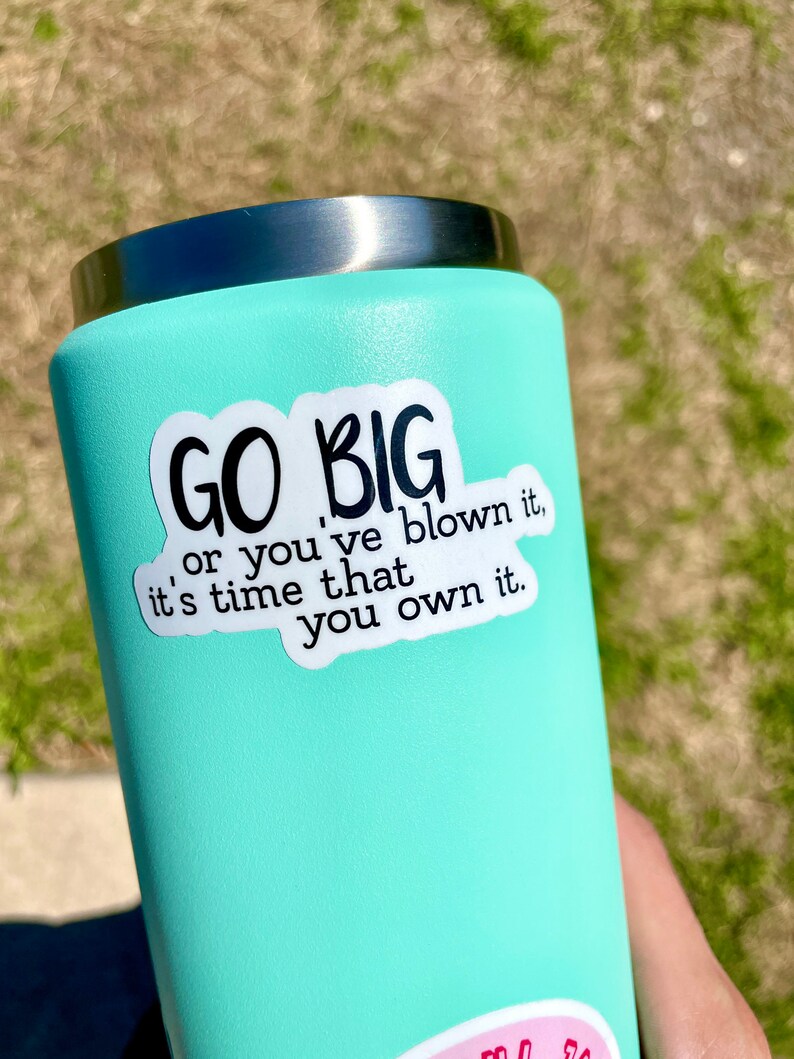 Go Big Sticker the Prom Musical Feminist Stickers Water | Etsy