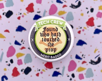 Found Who Hath Merit Badge, 1-1/2" Pin Back Button, Backstage, Technical Theatre Tech Crew Gifts, Props Master, Backpack Buttons