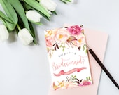 Printable Card Set - 'Will you be my Bridesmaid, Maid of Honor, Matron of Honor, Flower Girl?' Romantic Floral Card Set