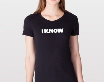 Women's Return of the Jedi "I Know" T-Shirt
