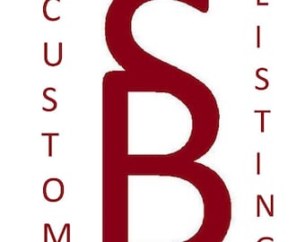 Custom Order for Stephanie