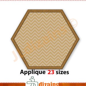 May include: A brown hexagon-shaped applique with a chevron pattern. The applique is available in 23 sizes. Applique 23 sizes.