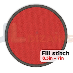 May include: Red circular embroidery patch with a black border. The text "Fill Stitch 0.5in - 7in" is printed below the patch.