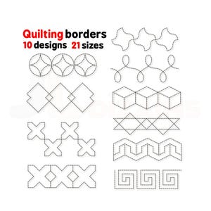 May include: Image shows a collection of quilting border designs in black stitching on a white backdrop. The text at the top reads "Quilting borders, 10 designs, 21 sizes" in red and black. The designs include geometric shapes and flowing lines.