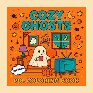 Może przedstawiać: Cyfrowa okładka książki do kolorowania w formacie PDF z pomarańczowym tłem i napisem "COZY GHOSTS". Ilustracja przedstawia kreskówkowego ducha trzymającego kubek, siedzącego na kanapie, z dekoracjami w stylu Halloween.
