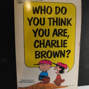 Vintage Paperback Book &quot;Who Do You Think You Are, Charlie Brown?&quot; by Charles Schulz 1968 - A Fawcett Crest Book