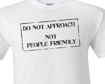 Not People Friendly Shirt