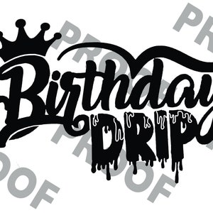 Birthday Drip Digital File PNG Format