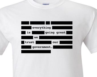 We Trust Our Government TShirt