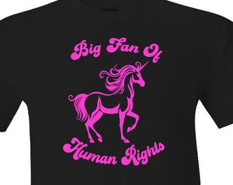 Big Fan of Human Rights Shirt