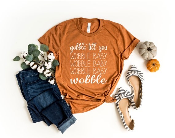 gobble til you wobble baby shirt