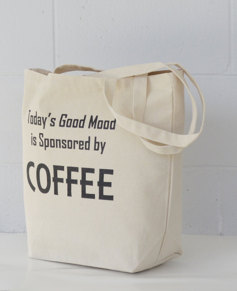 Tote Today/'s Good Mood is Sponsored by Coffee Canvas Bag Gift.