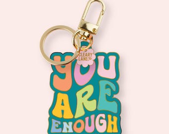 You Are Enough Enamel Keychain, Gold Plated Bag Charm