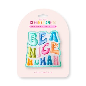 Be a Nice Human Iron on Patch, Embroidered Iron on Patch, Iron on Patches for Jackets, Bags, and Accessories