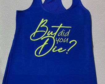 But did you die royal blue bright yellow glitter ladies tank top