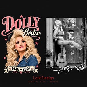 May include: A digital graphic design featuring the text Dolly Parton in pink, a portrait of Dolly Parton with blonde hair, a black and white photo of her with a guitar, the years 1946-2026, a butterfly icon, and the text LaikiDesign Digital File 300DPI.