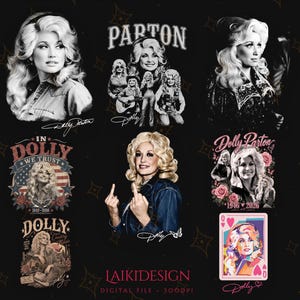 May include: A collection of digital graphic designs featuring Dolly Parton in various poses and styles, including black and white portraits, a playing card illustration, and text elements like In Dolly We Trust, Parton, and Laikidesign 300dpi.