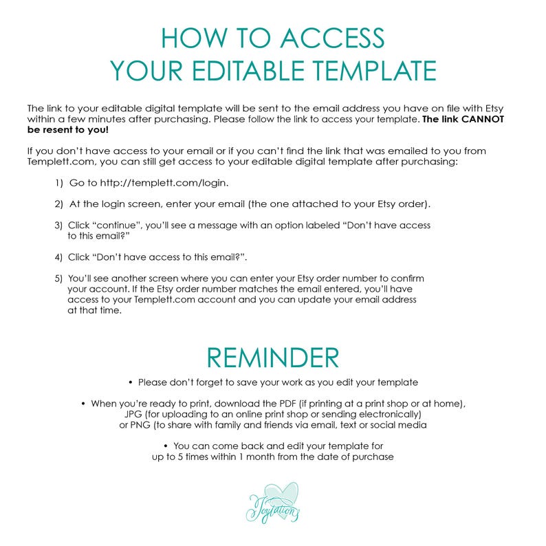 May include: An instructional document titled HOW TO ACCESS YOUR EDITABLE TEMPLATE with black text on a white background. It provides a five-step guide for accessing digital templates via Templett.com, including a reminder to save work and download files.