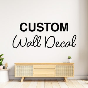 Custom Quote Decal - Design Your Own Wall Decal - Personalized Vinyl Lettering